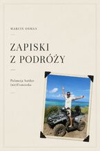 Okładka - Zapiski z podróży. Polinezja (bardzo nie) Francuska - Marcin Osman