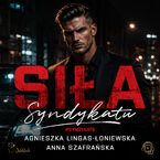 Okładka - Siła Syndykatu - Agnieszka Lingas-Łoniewska, Anna Szafrańska