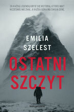 Okładka - Ostatni szczyt - Emilia Szelest