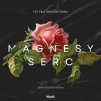 Okładka - Magnesy serc - Helena Mniszkówna