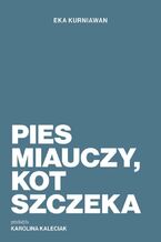 Pies miauczy, kot szczeka