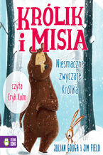 Okładka - Królik i misia. Królik i Misia. Niesmaczne zwyczaje Królika - Julian Gough