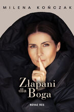 Okładka - Złapani dla Boga - Milena Kończak