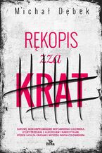 Okładka - Rękopis zza krat - Michał Dębek
