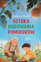 Okładka - Sztuka hodowania pomidorów - Andrzej Dudik