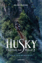 Okładka - Husky i jego biały kot Shizun. Tom 2 - Rou Bao Bu Chi Rou