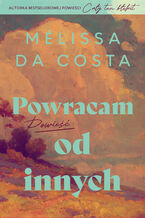 Okładka - Powracam od innych - Melissa Da Costa