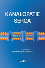 Okładka - Kanałopatie serca - Elżbieta Katarzyna Biernacka