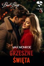 Okładka - Bad Boys. Grzeszne święta. Tom 3,8 - Max Monroe
