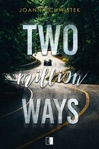 Okładka - Two Million Ways - Joanna Chwistek