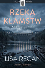 Okładka - Josie Quinn (Tom 13). Rzeka kłamstw - Lisa Regan