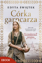 Kazimierska dolina (#1). Córka garncarza. Kazimierska dolina 1