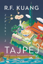 Okładka - Zapiski z Tajpej - Rebecca F. Kuang