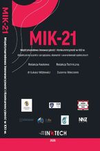Okładka - MIK-21 Międzynarodowa Innowacyjność i Konkurencyjność w XXI wieku Współczesne aspekty zarządzania, ekonomii i uwarunkowań społecznych - Łukasz Wójtowicz