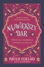 Największy dar. Miłość jest największą wartością na świecie