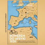 Okładka - Rowerem do Afryki 1939 - Bernard Newman
