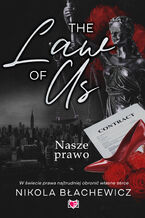 Okładka - The Law of Us. Nasze prawo - Nikola Błachewicz