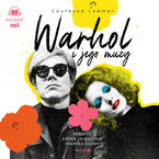 Warhol i jego muzy. Kobiety, które zniszczyła Fabryka sławy