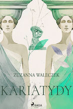 Okładka - Kariatydy - Zuzanna Waleczek