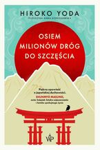 Okładka - Osiem milionów dróg do szczęścia - Hiroko Yoda