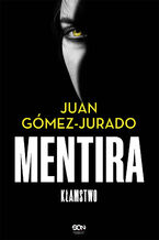 Okładka - Mentira. Kłamstwo - Juan Gómez-Jurado