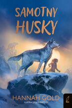 Okładka - Samotny husky - Hannah Gold