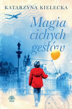 Okładka - Magia cichych gestów - Katarzyna Kielecka