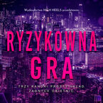 Okładka - Ryzykowna Gra - Monika Nawara