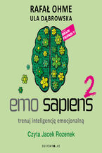 Okładka - Emo Sapiens 2. Trenuj inteligencję emocjonalną - Rafał Ohme