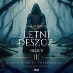 Okładka - Letni deszcz. Kielich. Część 1 - Anna Brzezińska