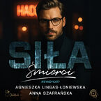 Okładka - Siła śmierci - Agnieszka Lingas-Łoniewska, Anna Szafrańska