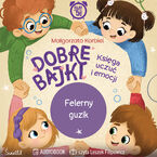 Okładka - Felerny guzik. Dobre Bajki. Księga uczuć i emocji - Małgorzata Korbiel