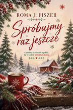 Okładka - Spróbujmy raz jeszcze - Roma J. Fiszer