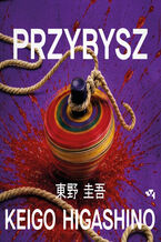 Okładka - Przybysz - Keigo Higashino