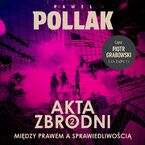 Między prawem a sprawiedliwością. Akta zbrodni (2)