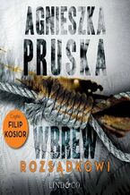 Okładka - Wbrew rozsądkowi. Szajba. Tom 1 - Agnieszka Pruska