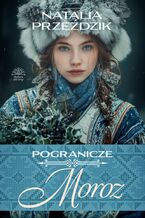Pogranicze. Tom 4. Moroz