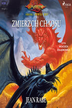 Okładka - Dragonlance: Smoki Nowej Ery. Tom 3. Zmierzch chaosu (#3) - Jean Rabe