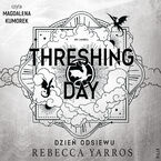 Threshing Day. Dzień Odsiewu