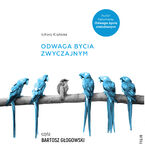 Odwaga bycia zwyczajnym