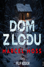 Okładka - Dom z lodu - Marcel Moss