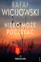 Okładka - Niebo może poczekać - Rafał Wicijowski