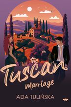 Okładka - The Tuscan Marriage - Ada Tulińska