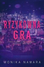 Okładka - Ryzykowna Gra - Monika Nawara