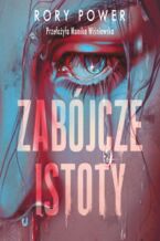 Okładka - Zabójcze istoty - Rory Power