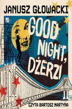 Okładka - Good night Dżerzi - Janusz Głowacki