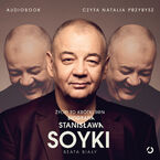 Okładka - Życie to krótki sen. Biografia Stanisława Soyki - Beata Biały