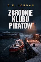Okładka - Zbrodnie Klubu Piratów - G.R. Jordan