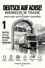 Okładka - Deutsch auf Achse! Niemiecki w trasie. Tom 1 - Adrian Zawadzki