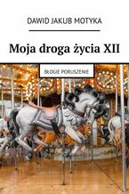 Okładka - Moja droga życia XII - Dawid Motyka